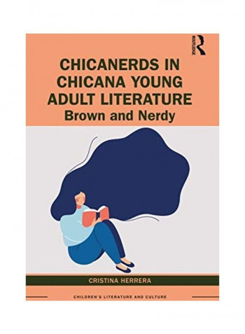 Chicanerds In Chicana Young Adult Literature: Brown And Nerdy Hardcover reviews Chicanerds In Chicana Young Adult Literature: Brown And Nerdy Hardcover