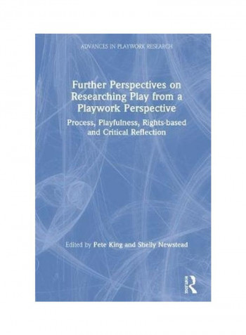 Further Perspectives on Researching Play from a Playwork Perspective Hardcover reviews Further Perspectives on Researching Play from a Playwork Perspective Hardcover
