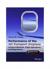 Performance Of The Jet Transport Airplane: Analysis Methods, Flight Operations, And Regulations Paperback reviews Performance Of The Jet Transport Airplane: Analysis Methods, Flight Operations, And Regulations Paperback