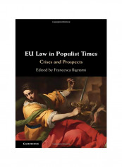 EU Law In Populist Times: Crises And Prospects Hardcover