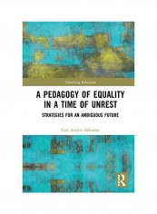 A Pedagogy Of Equality In A Time Of Unrest Hardcover English by Carl Anders Safstrom