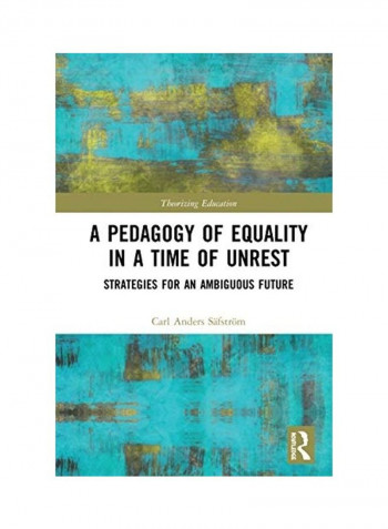 A Pedagogy Of Equality In A Time Of Unrest Hardcover English by Carl Anders Safstrom reviews A Pedagogy Of Equality In A Time Of Unrest Hardcover English by Carl Anders Safstrom