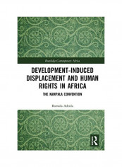 Development-Induced Displacement And Human Rights In Africa Hardcover English by Romola Adeola
