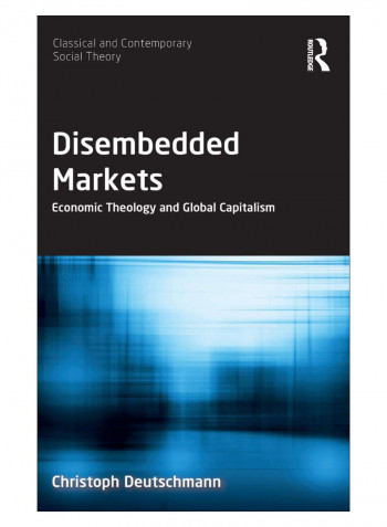Disembedded Markets Hardcover 1st Edition