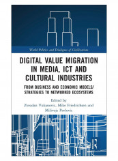 Digital Value Migration In Media, Ict And Cultural Industries Hardcover 1st Edition reviews Digital Value Migration In Media, Ict And Cultural Industries Hardcover 1st Edition