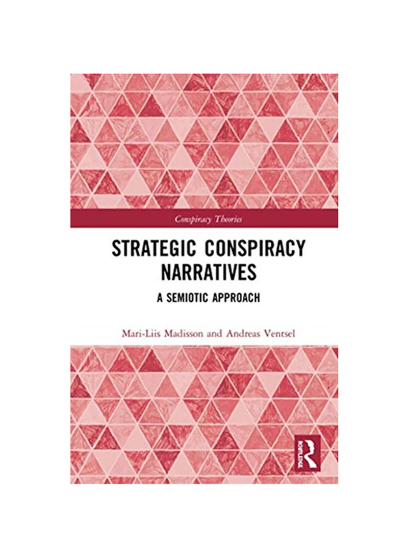 Strategic Conspiracy Narratives A Semiotic Approach Hardcover