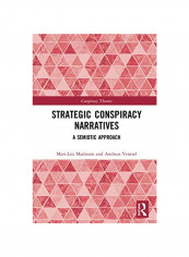 Strategic Conspiracy Narratives A Semiotic Approach Hardcover