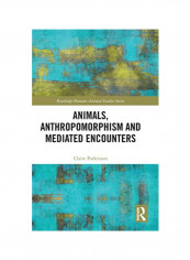 Animals, Anthropomorphism And Mediated Encounters Hardcover 1 reviews Animals, Anthropomorphism And Mediated Encounters Hardcover 1