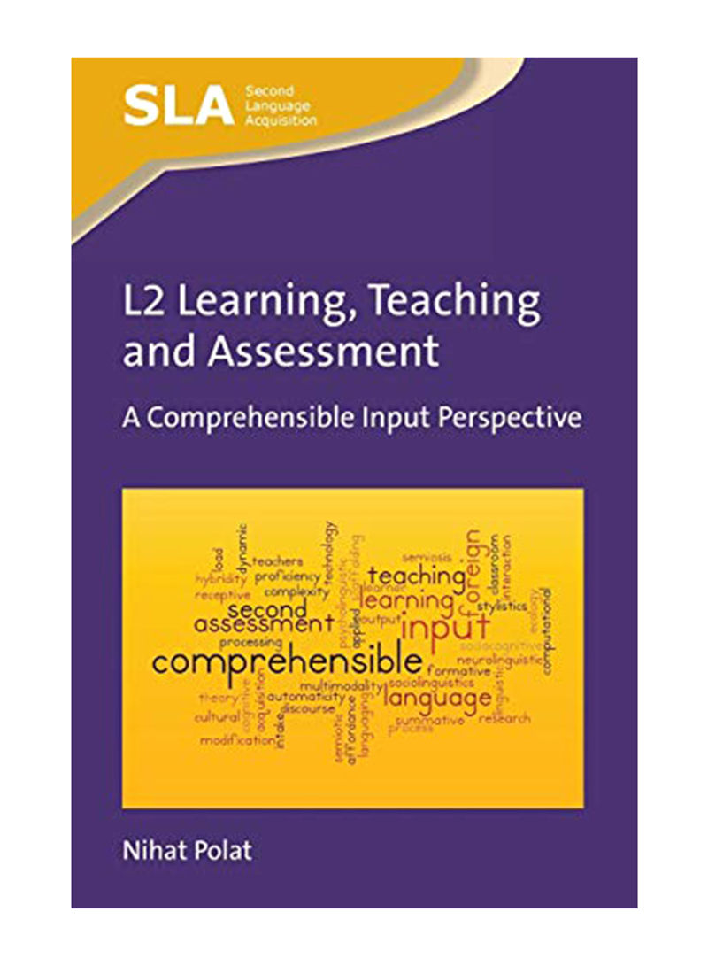 L2 Learning, Teaching And Assessment : A Comprehensible Input Perspective Hardcover