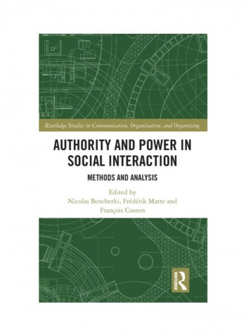 Authority And Power In Social Interaction: Methods And Analysis Hardcover English