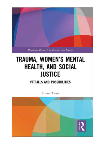 Trauma, Women'S Mental Health, And Social Justice Hardcover 1st Edition