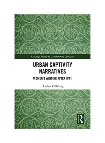 Urban Captivity Narratives Hardcover English by Heather Hillsburg reviews Urban Captivity Narratives Hardcover English by Heather Hillsburg