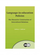 Language-In-Education Policies: The Discursive Construction Of Intercultural Relations Hardcover
