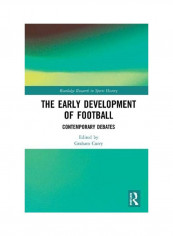 The Early Development Of Football Hardcover English by Graham Curry reviews The Early Development Of Football Hardcover English by Graham Curry