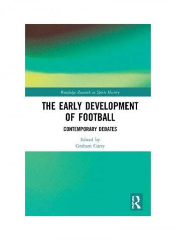 The Early Development Of Football Hardcover English by Graham Curry reviews The Early Development Of Football Hardcover English by Graham Curry
