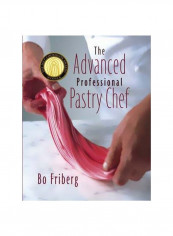 The Advanced Professional Pastry Chef Hardcover