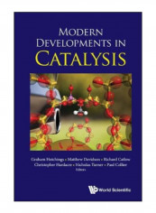 Modern Developments In Catalysis Hardcover