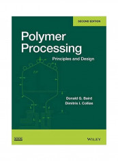 Polymer Processing: Principles And Design Hardcover 2