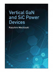 Vertical GaN And SiC Power Devices Hardcover
