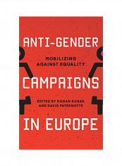 Anti-Gender Campaigns in Europe: Mobilizing against Equality Hardcover