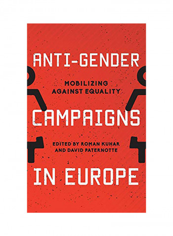 Anti-Gender Campaigns in Europe: Mobilizing against Equality Hardcover