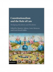 Constitutionalism And The Rule Of Law: Bridging Idealism And Realism Hardcover