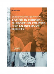 Ageing In Europe: Supporting Policies For An Inclusive Society Hardcover