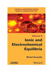 Ionic And Electrochemical Equilibria Hardcover English by Michel Soustelle