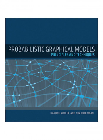 Probabilistic Graphical Models: Principles And Techniques Hardcover