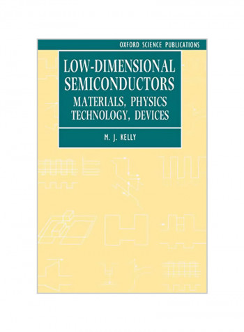 Low-Dimensional Semiconductors: Materials, Physics, Technology, Devices Paperback