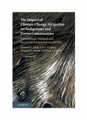 The Impact of Climate Change Mitigation on Indigenous and Forest Communities Hardcover