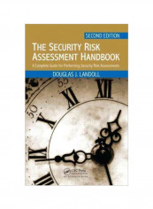 The Security Risk Assessment Handbook: A Complete Guide For Performing Security Risk Assessments Hardcover 2