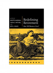 Redefining Retirement: How Will Boomers Fare? Hardcover