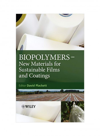 Biopolymers: New Materials For Sustainable Films And Coatings Hardcover