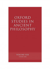 Oxford Studies in Ancient Philosophy: Volume XXX: Summer 2006 Hardcover
