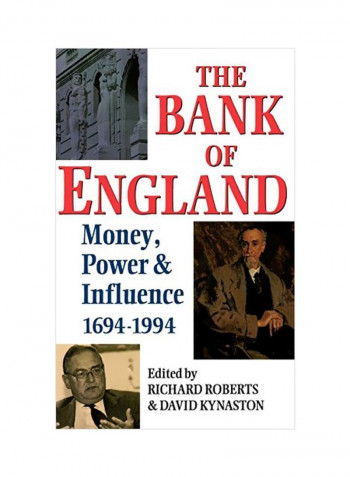 The Bank Of England: Money, Power And Influence 1694-1994 Hardcover