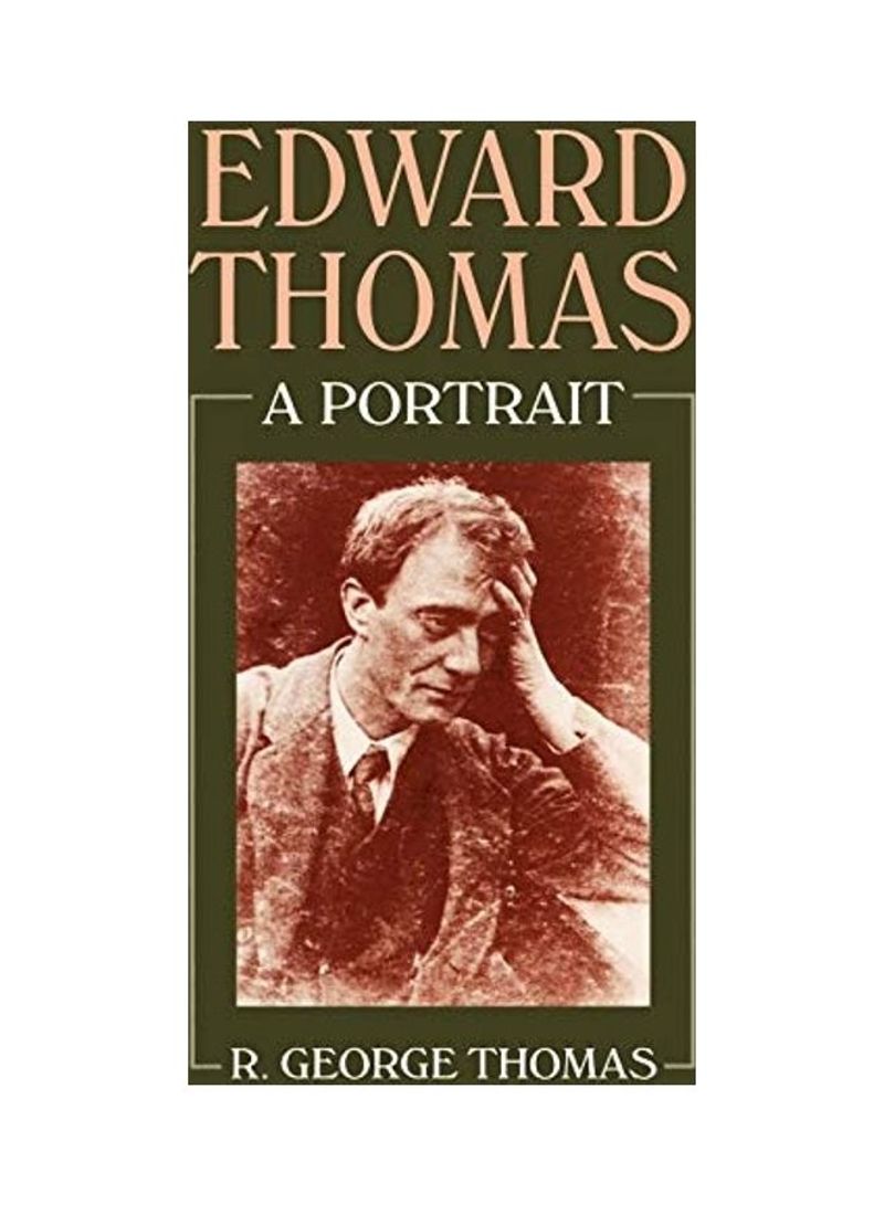 Edward Thomas: A Portrait Hardcover English by R. George Thomas