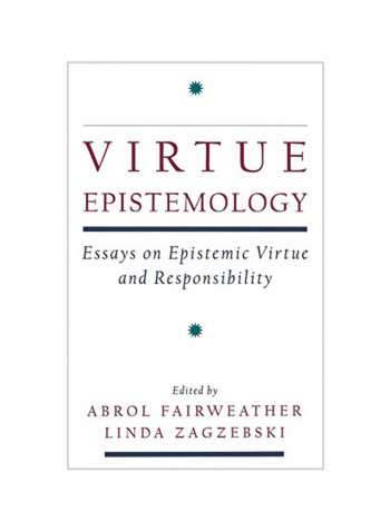 Virtue Epistemology: Essays on Epistemic Virtue and Responsibility Hardcover