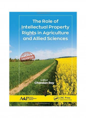 The Role Of Intellectual Property Rights In Agriculture And Allied Sciences Hardcover English by Chandan Roy