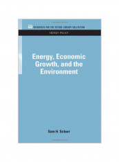 Energy, Economic Growth, and the Environment Hardcover