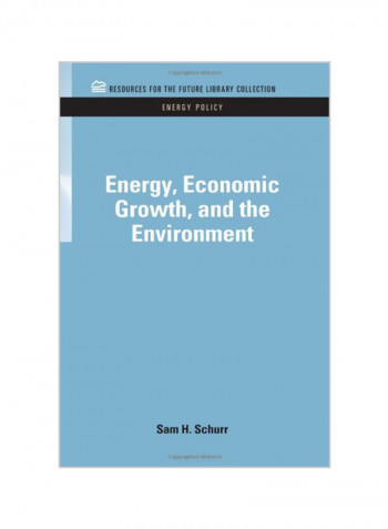 Energy, Economic Growth, and the Environment Hardcover