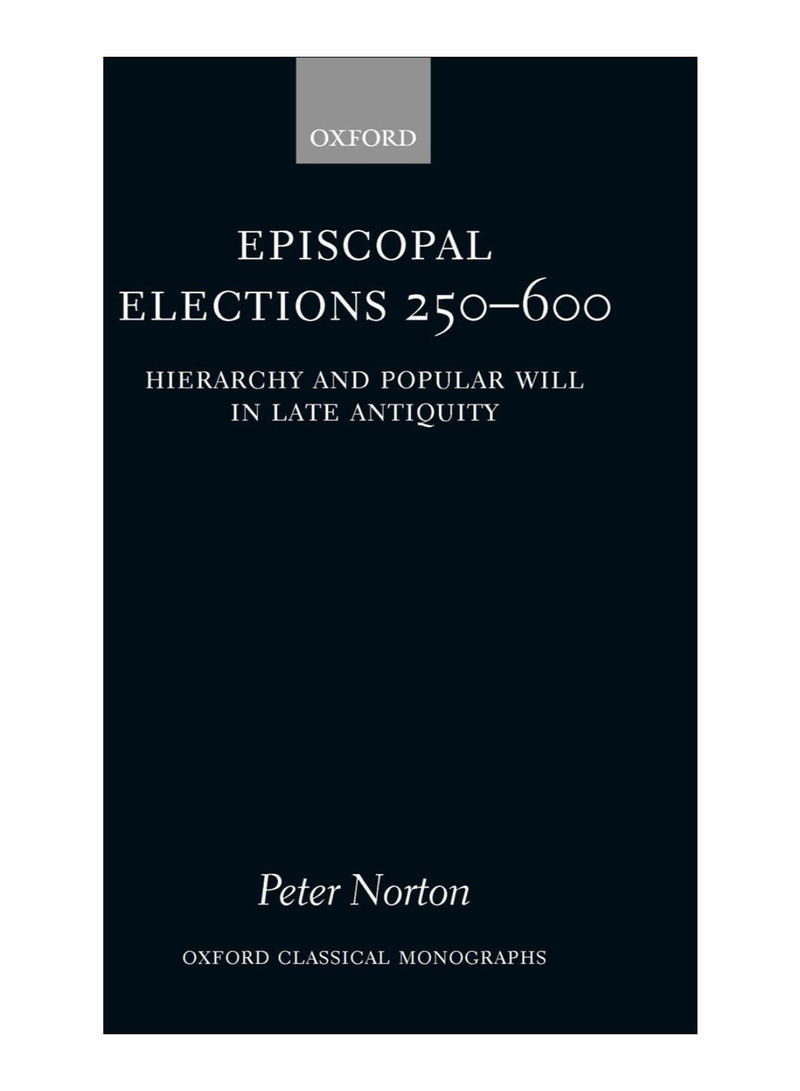 Episcopal Elections 250-600 Hardcover 1st