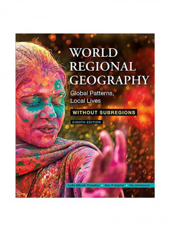 World Regional Geography Without Subregions: Global Patterns Local Lives Paperback