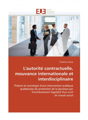 L'Autorite Contractuelle, Mouvance Internationale Et Interdisciplinaire Paperback
