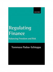 Regulating Finance: Balancing Freedom And Risk Hardcover