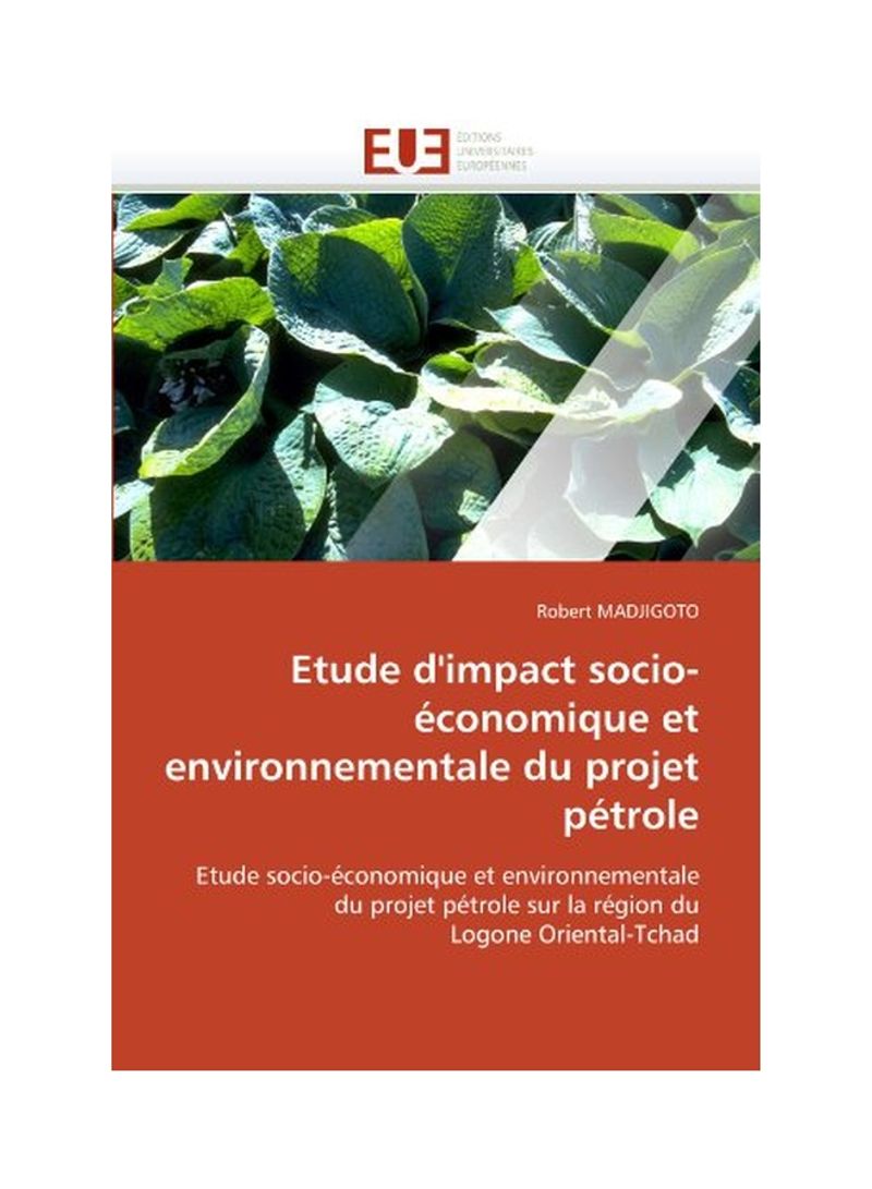 Etude D'impact Socio-economique Et Environnementale Du Projet Petrole Paperback