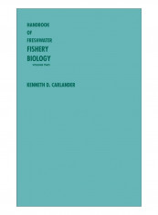 Handbook Of Freshwater Fishery Biology, Life History Data On Centrarchid Fishes Of The United States And Canada Hardcover Volume Two Edition