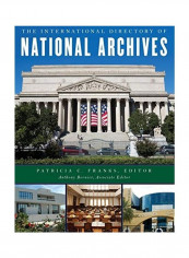 The International Directory Of National Archives Hardcover English by Patricia C. Franks