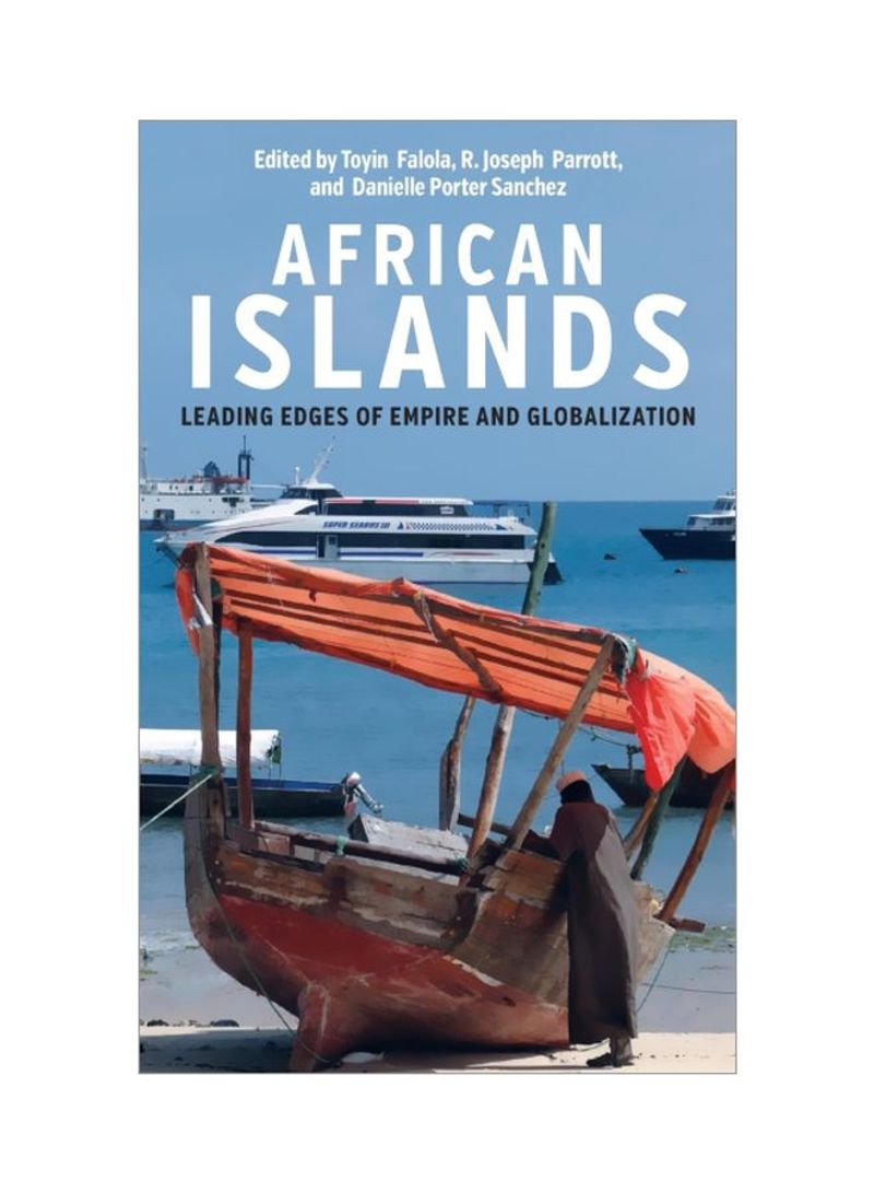African Islands: Leading Edges Of Empire And Globalization Hardcover