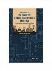 Classic Topics on the History of Modern Mathematical Statistics: From Laplace to More Recent Times Hardcover